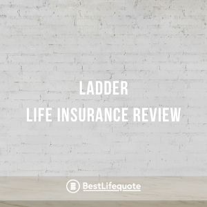 Ladder Life Insurance Review 2021 | Options + Rates