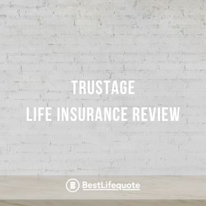 Trustage Life Insurance Review Rates For 2021 Bestlifequote
