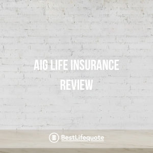 aig life insurance reviews