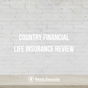 Country Financial Life Insurance Review